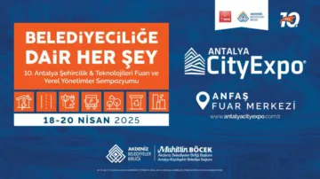 10.Antalya Şehircilik ve Teknolojileri Fuarı 18 Nisan’da başlıyor