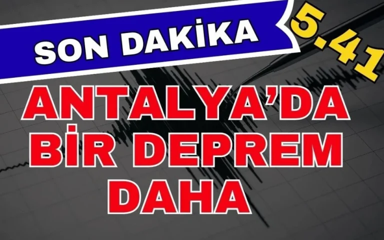 Antalya’da Peş Peşe Depremler! Kentte Panik Yaşandı – Son Dakika Gelişmeleri