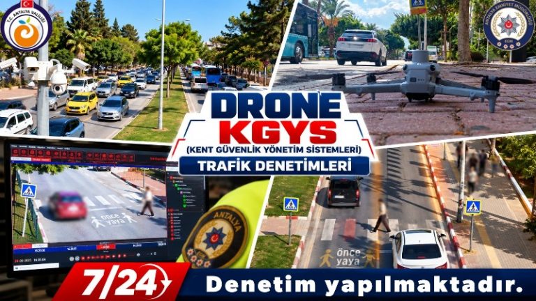 Antalya’da Drone ve KGYS Destekli Trafik Denetimleri Sürüyor