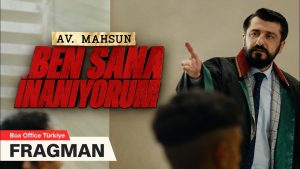 Av. Mahsun: Ben Sana İnanıyorum Filminin Fragmanı Yayınlandı