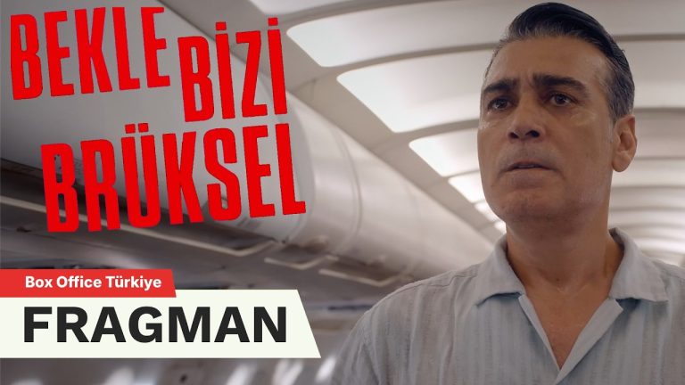 Bekle Bizi Brüksel Filmi Fragman ve Vizyon Tarihi