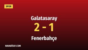 Galatasaray sahasında Fenerbahçe’yi iki golle geçti