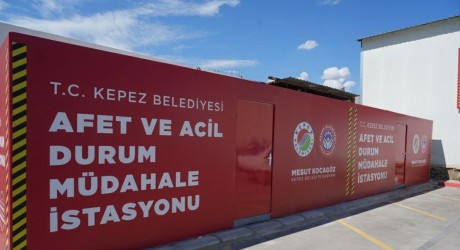Kepez’den afetlere karşı güçlü hazırlık: 2 yeni Afet İstasyonu